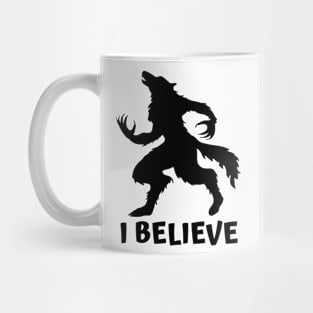 I Believe in Werewolves Mug